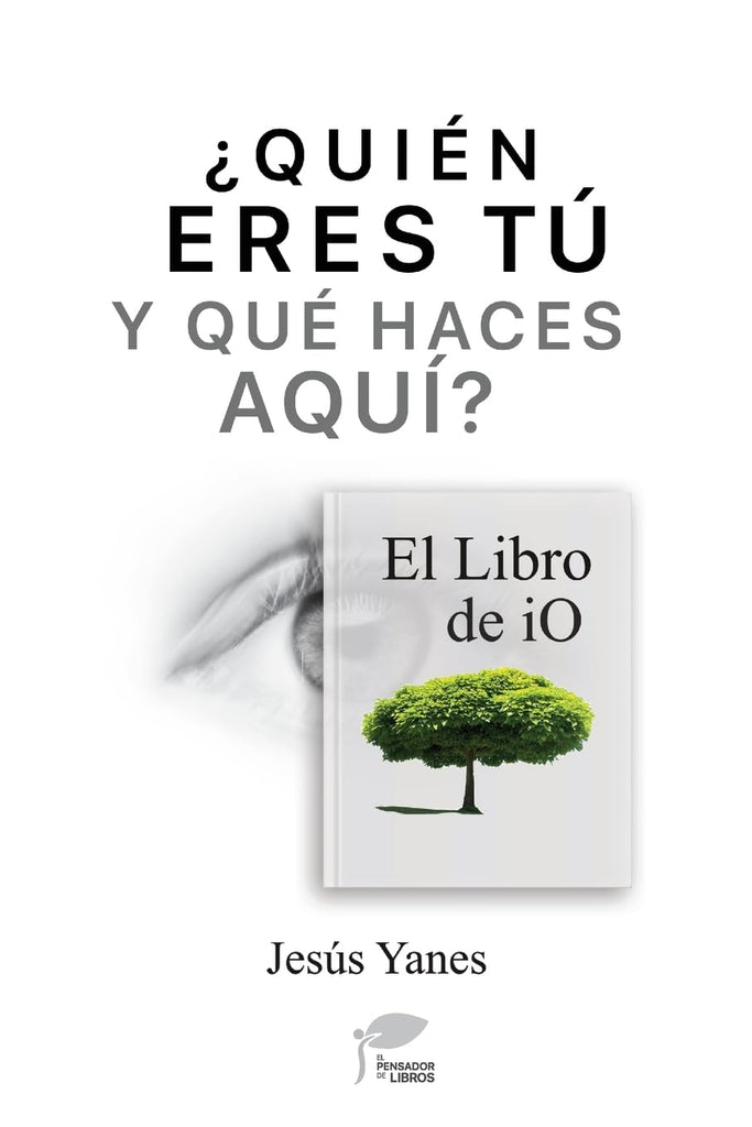 ?QUIEN ERES TU Y QUE HACES AQUI? El libro de iO