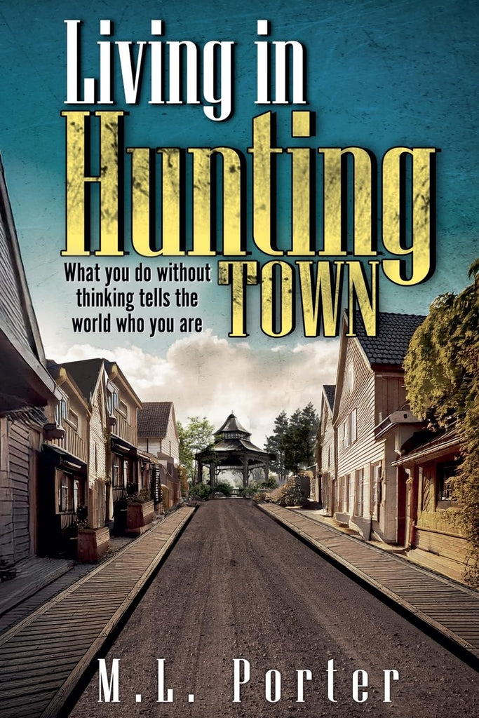 Living in Hunting Town