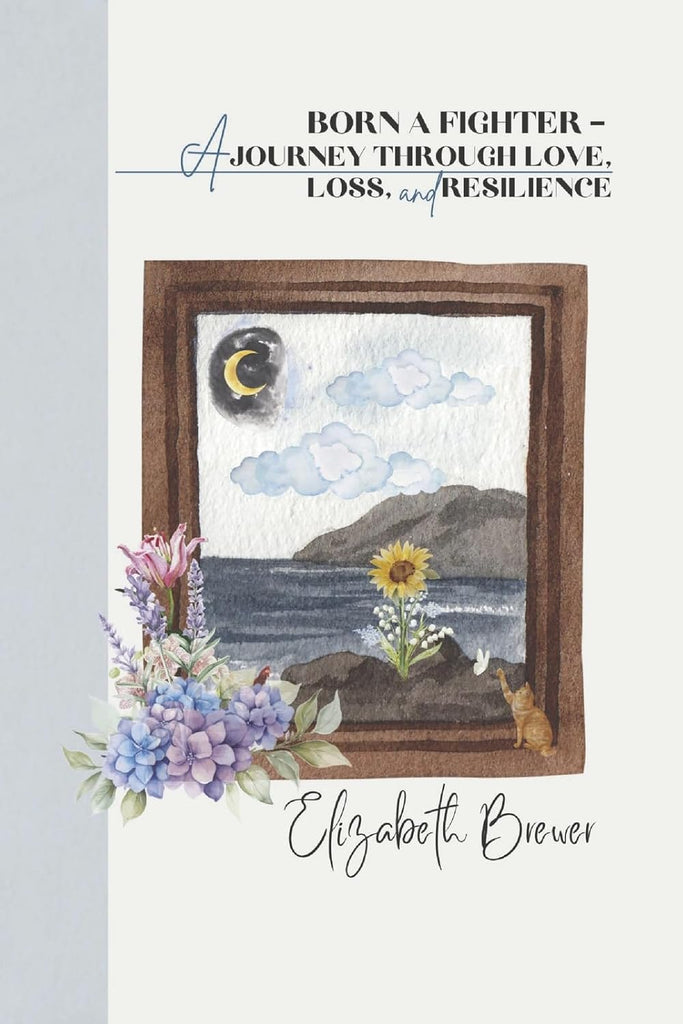 Born a Fighter - A Journey Through Love, Loss, and Resilience