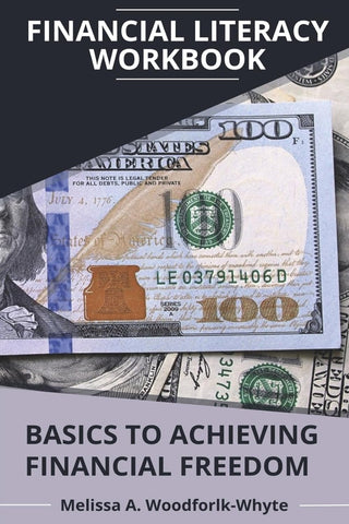 Financial Literacy Workbook Basics to Achieving Financial Freedom