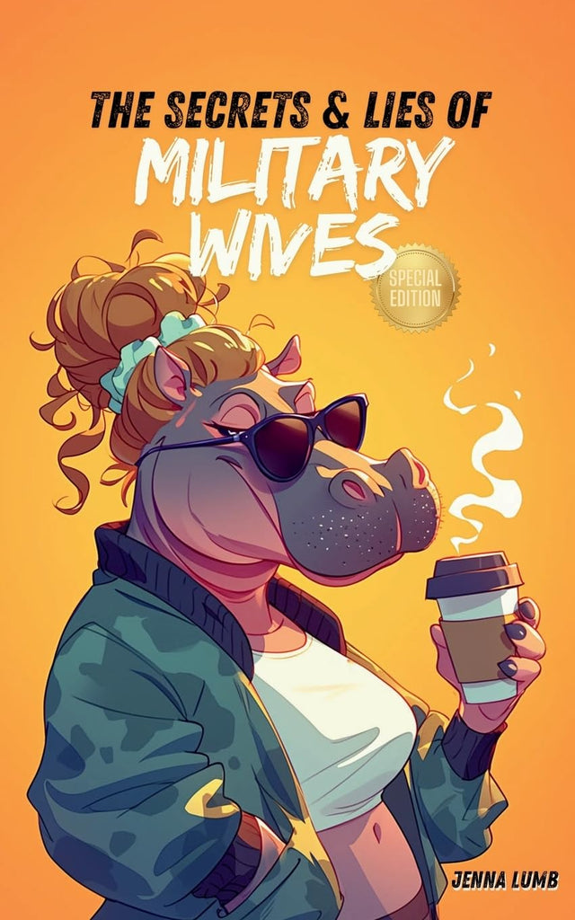 Secrets & Lies Of Military Wives Special Edition