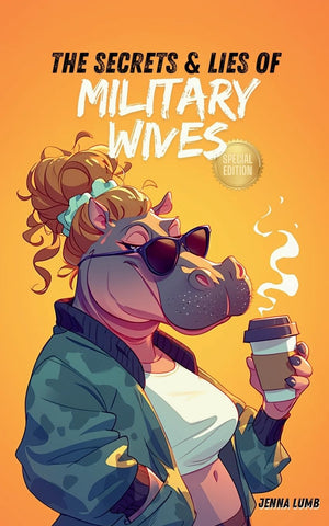 Secrets & Lies Of Military Wives Special Edition
