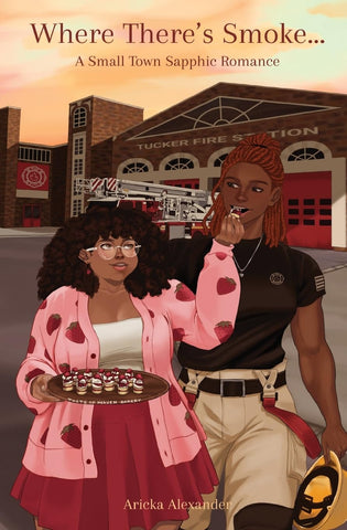 Where There's Smoke... A Small Town Sapphic Romance