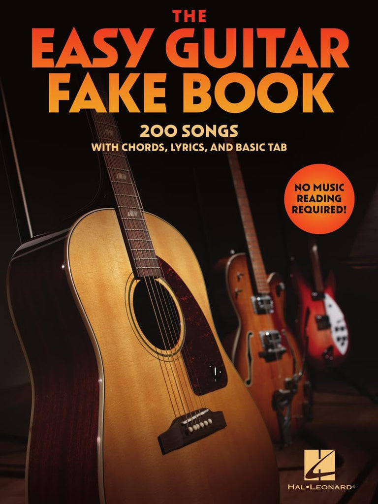 Easy Guitar Fakebook 200 Songs with Chords, Lyrics, and Basic Tab