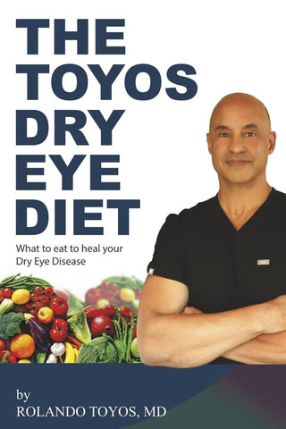 Toyos Dry Eye Diet What to Eat to Heal Your Dry Eye Disease