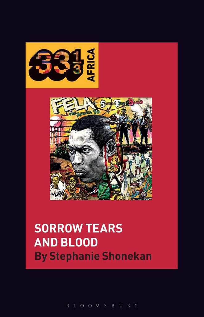 Fela Anikulapo-Kuti's Sorrow Tears and Blood
