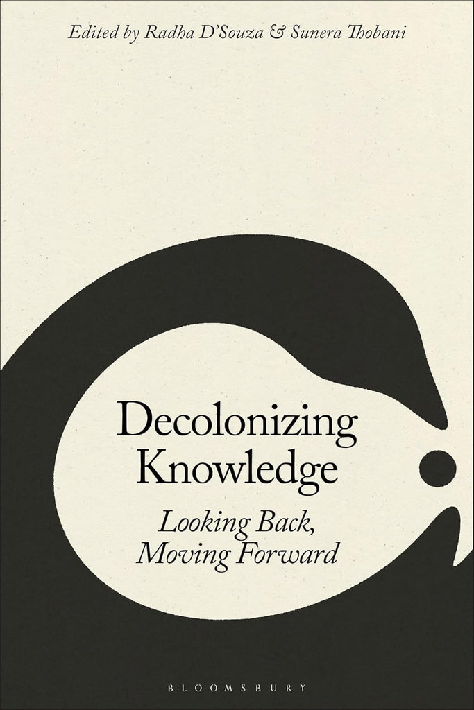 Decolonizing Knowledge Looking Back, Moving Forward