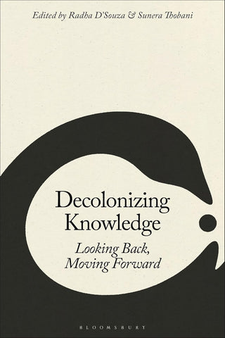 Decolonizing Knowledge Looking Back, Moving Forward