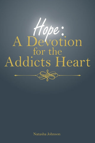 Hope A Devotion for the Addicts Heart