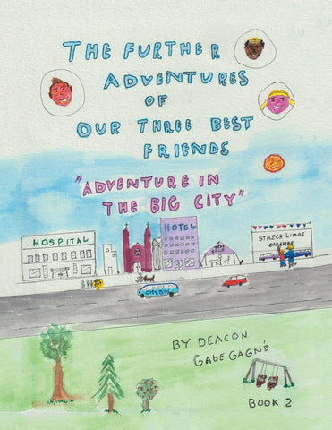 Further Adventures of Our Three Best Friends: Adventure in The Big City
