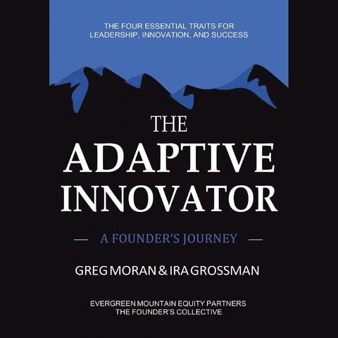 Adaptive Innovator: A Founder's Journey