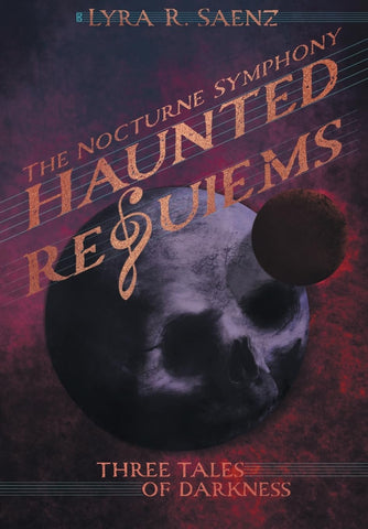 Haunted Requiems Three Tales of Darkness