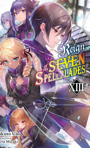 Reign of the Seven Spellblades, Vol. 13 (Light Novel) Volume 13
