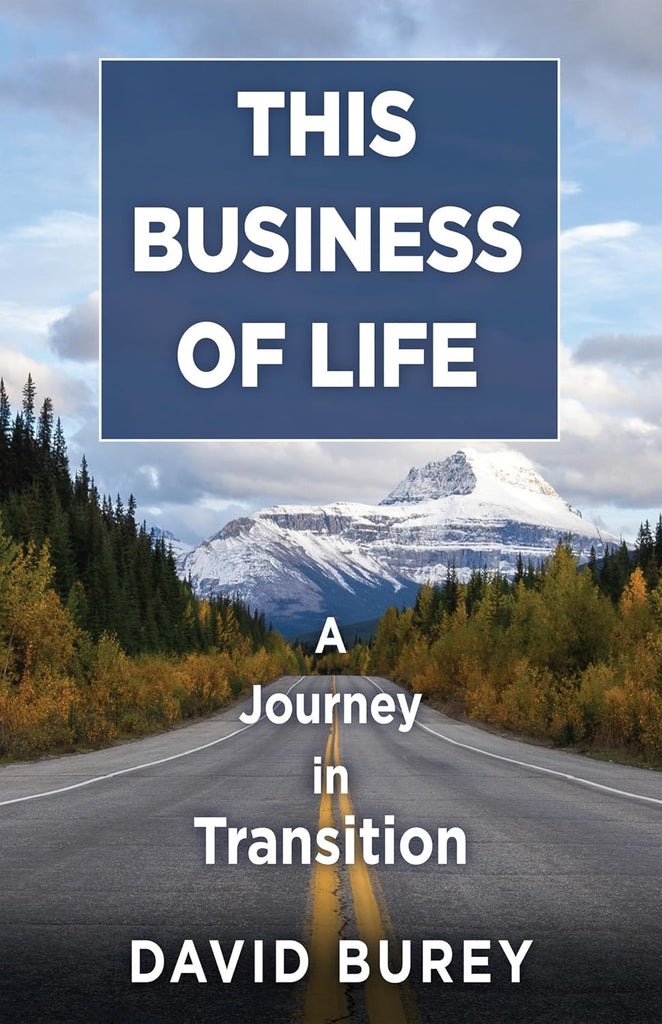 This Business of Life A Journey in Transition