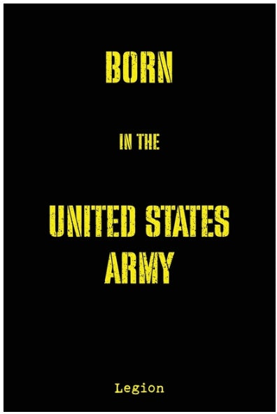 Born in the United States Army