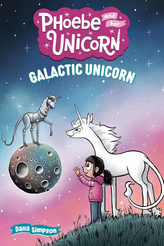 Galactic Unicorn: Another Phoebe and Her Unicorn Adventure Volume 22