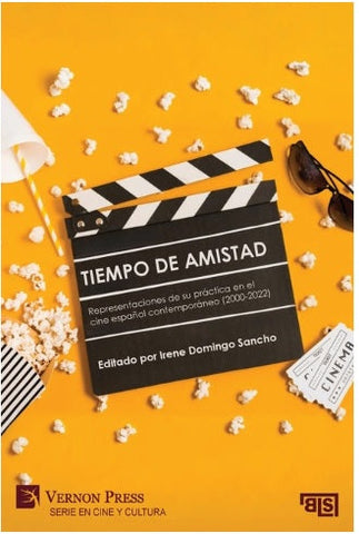 Tiempo de amistad. Representaciones de su practica en el cine espanol contemporaneo (2000-2022)