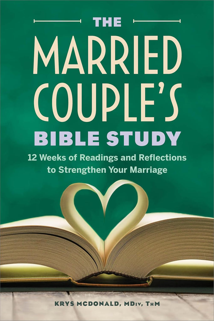 Married Couple's Bible Study: 12 Weeks of Readings and Reflections to Strengthen Your Marriage