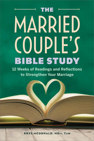 Married Couple's Bible Study: 12 Weeks of Readings and Reflections to Strengthen Your Marriage