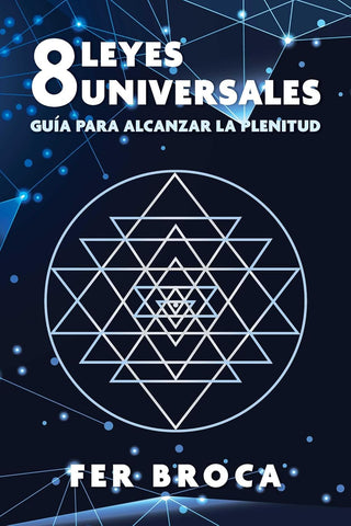 8 Leyes Universales Guia Para Alcanzar La Plenitud (Edition, Edicion Revisada)