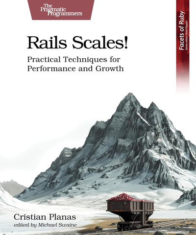 Rails Scales! Practical Techniques for Performance and Growth