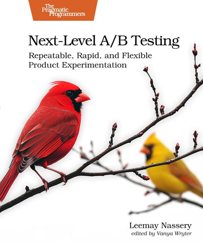 Next-Level A/B Testing Repeatable, Rapid, and Flexible Product Experimentation