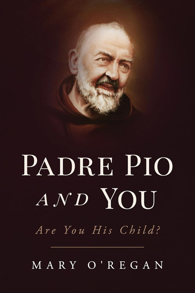 Padre Pio and You An Epic Story of Spiritual Fatherhood