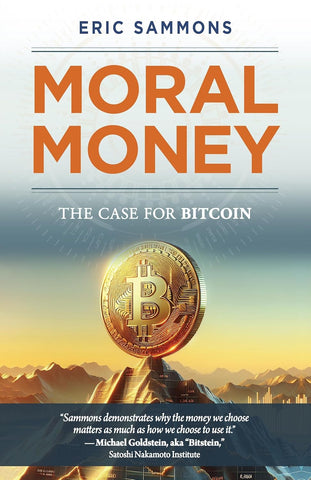 Moral Money The Case for Bitcoin