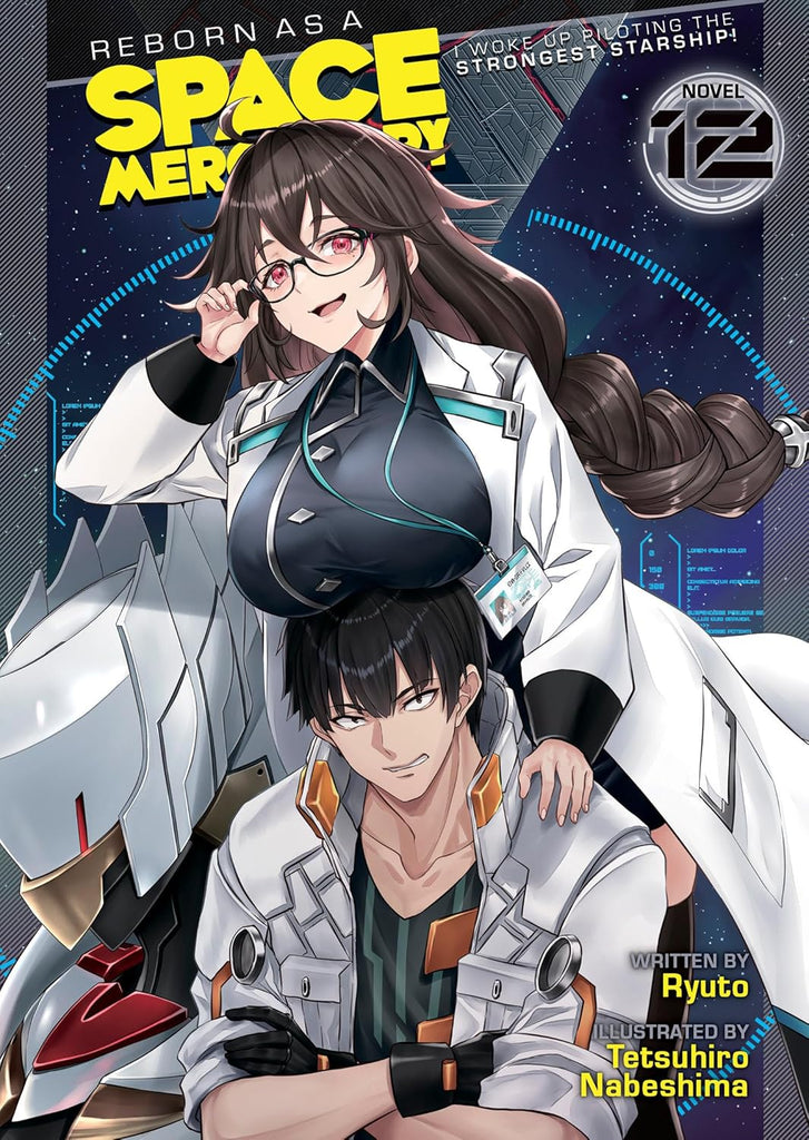 Reborn as a Space Mercenary I Woke Up Piloting the Strongest Starship! (Light Novel) Vol. 12