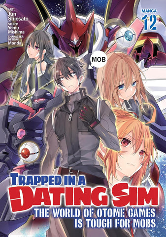 Trapped in a Dating Sim The World of Otome Games Is Tough for Mobs (Manga) Vol. 12