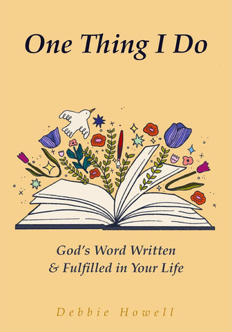 One Thing I Do God's Word Written & Fulfilled in Your Life