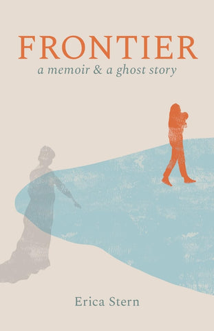 Frontier A Memoir and a Ghost Story
