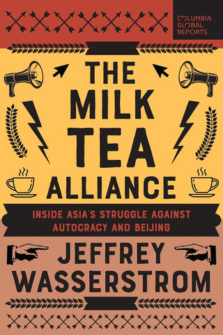 Milk Tea Alliance Inside Asia's Struggle Against Autocracy and Beijing