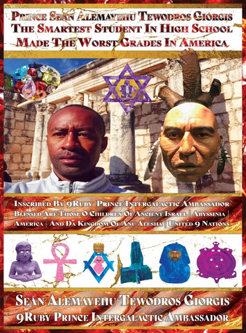 Smartest Student in High School Made the Worst Grades in America Volume Two Blessed Are Those O Children of Ancient Israel America Abyssinia and Da Ki