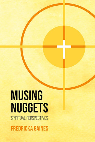 Musing Nuggets Spiritual Perspectives