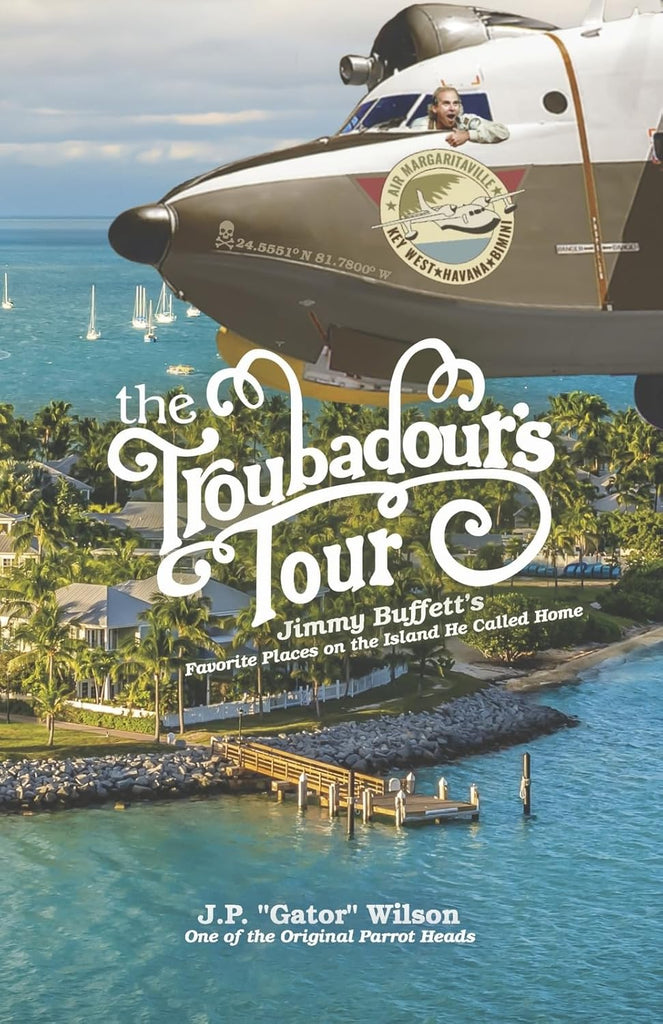 Troubadour's Tour: Jimmy Buffett's Favorite Places on the Island He Called Home