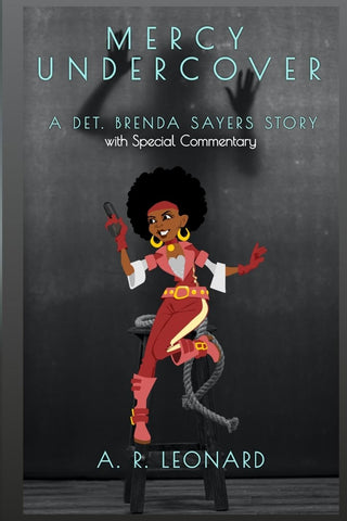 Mercy Undercover A Detective Brenda Sayers Story With Special Commentary