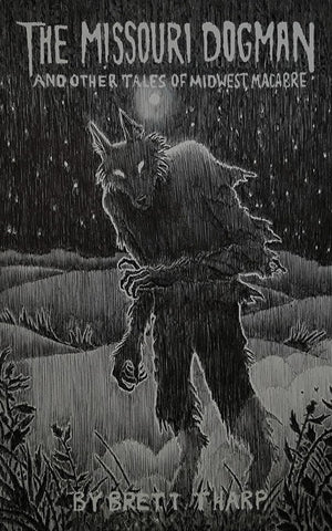 Missouri Dogman and Other Tales of Midwest Macabre