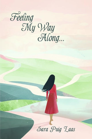 Feeling My Way Along