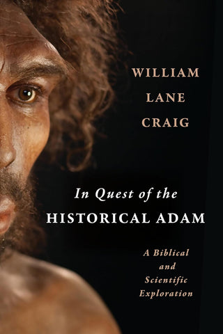 In Quest of the Historical Adam: A Biblical and Scientific Exploration