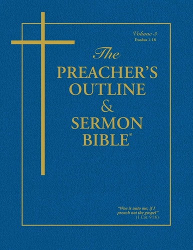 Preacher's Outline & Sermon Bible-KJV-Exodus 1: Chapters 1-18 (Preacher's Outline & Sermon Bible-KJV)