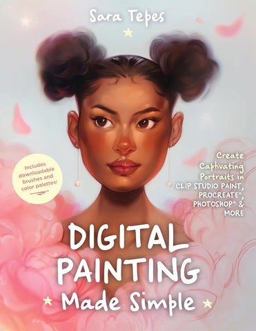 The Beginnerâ€™s Guide to Digital Painting: Create Stunning Works of Art in Procreate and Photoshop