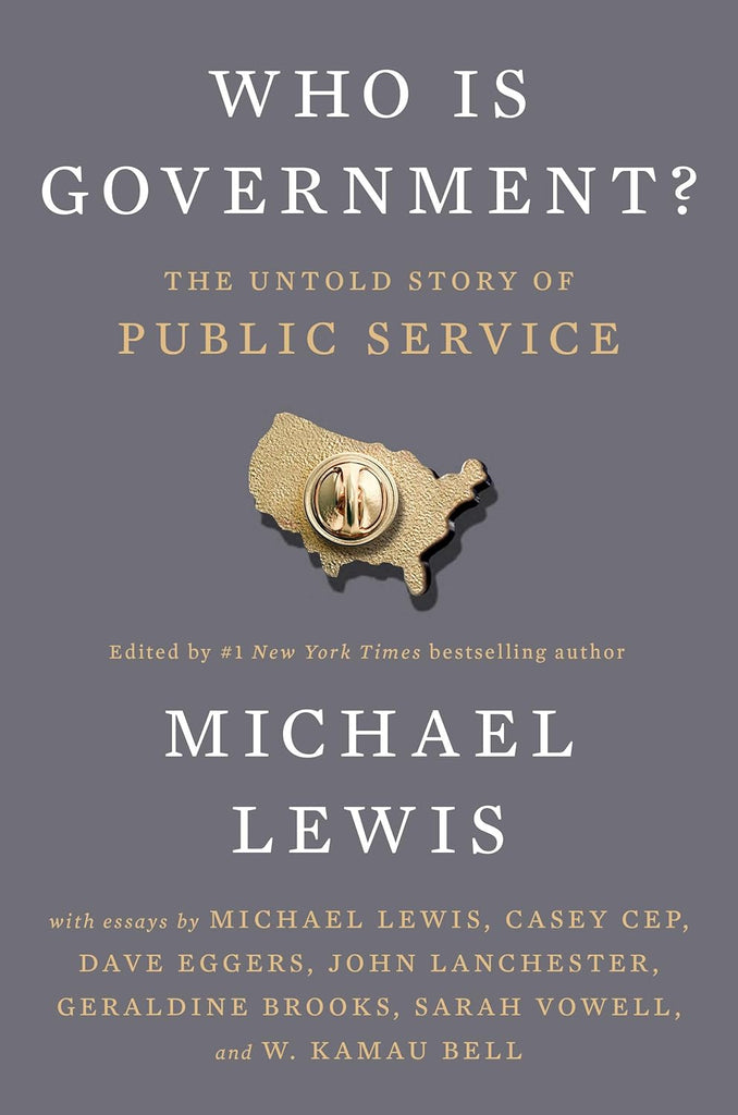 Who Is Government?: The Untold Story of Public Service
